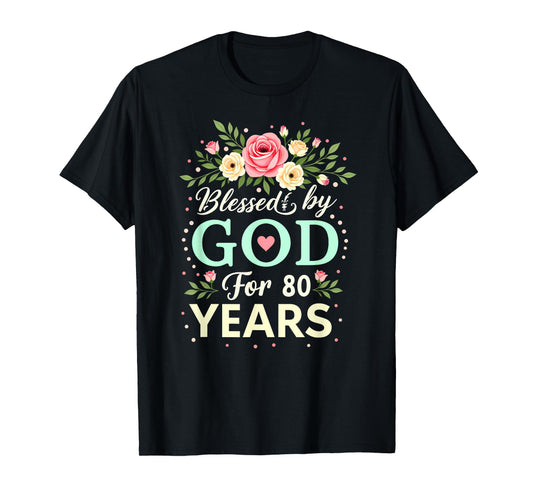 Blessed by God for 80 Years Religious 80th Birthday T-Shirt