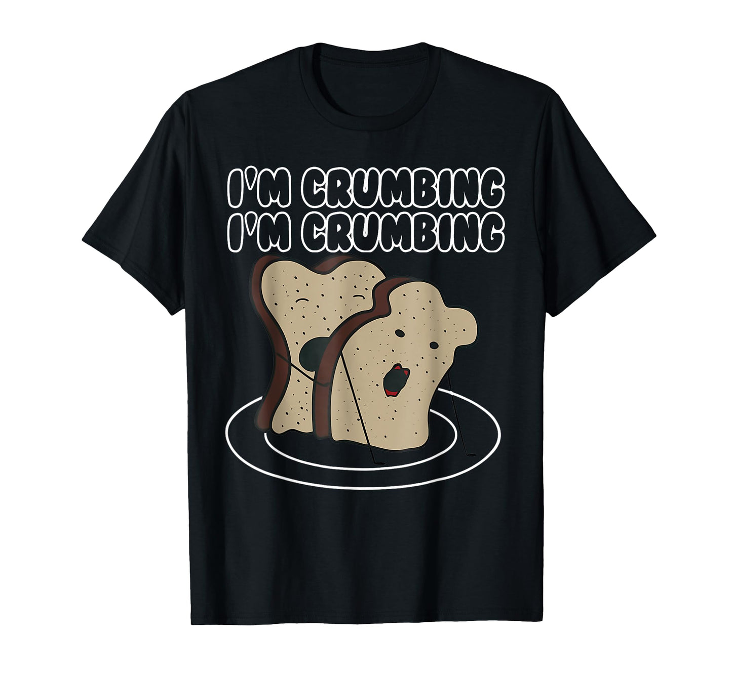 I'm Crumbing I'm Crumbing Two Sliced Bread Sandwich Hugging T-Shirt