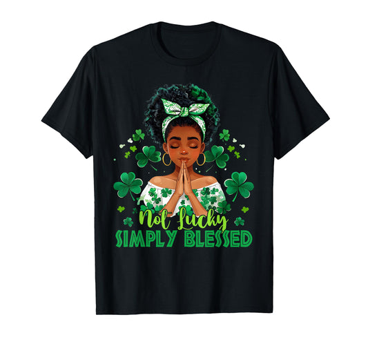 St Patrick's Day Not Lucky Simply Blessed Afro Black Women T-Shirt