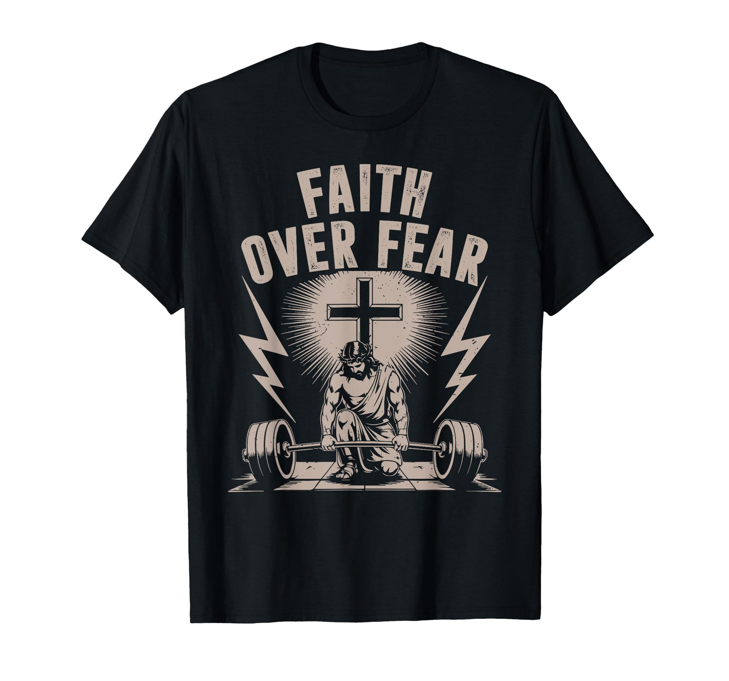 Faith Over Fear Funny Christian Workout Gym Jesus Men Women T-Shirt