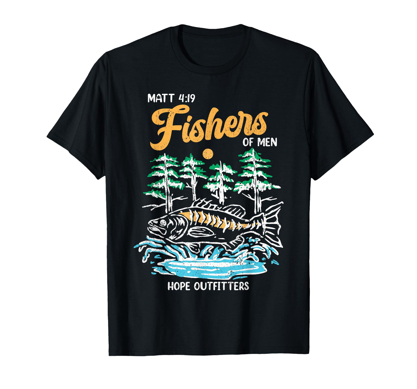 Matt 4:19 Fishers Of Men Christian Fishing Fathers Day Jesus T-Shirt