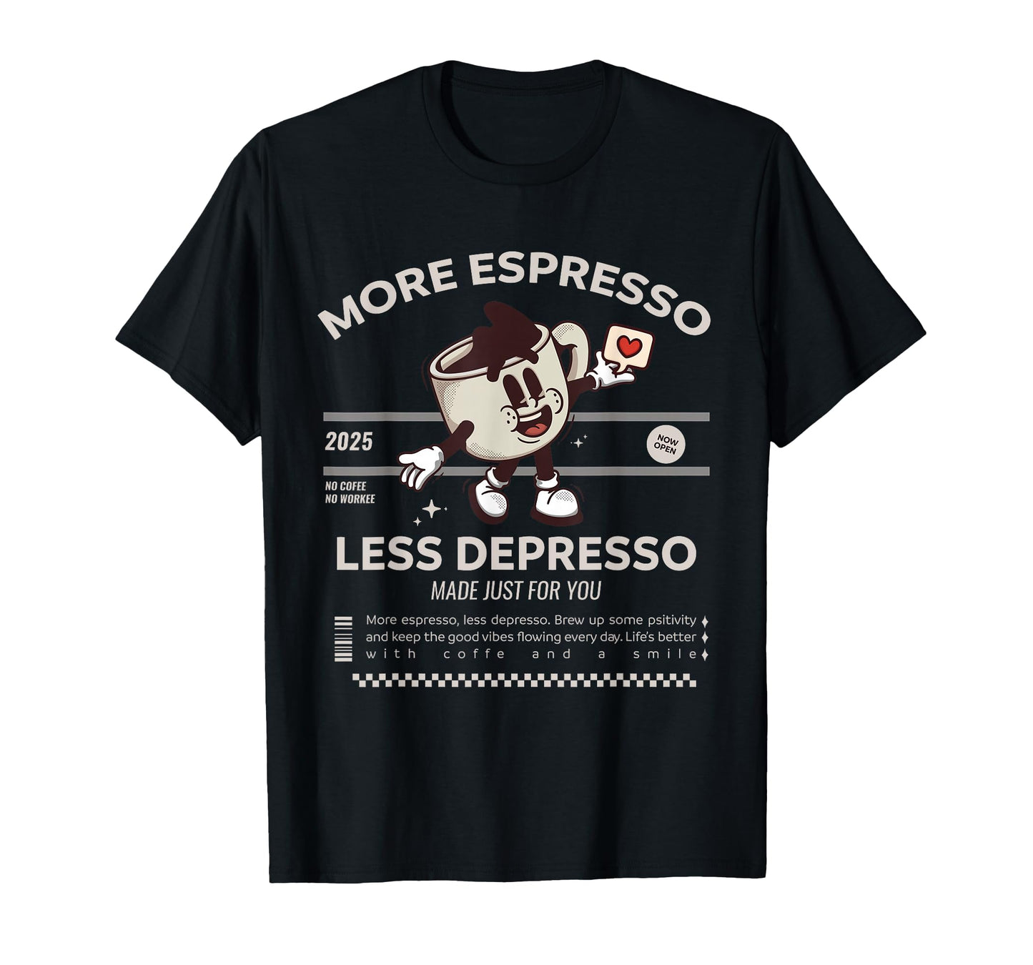 Happy Cup Energy More Espresso Less Depresso Funny Coffee T-Shirt