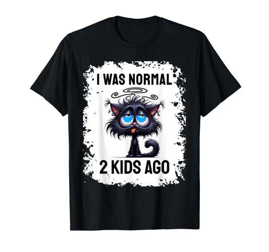 I Was Normal 2 Kids Ago T-Shirt