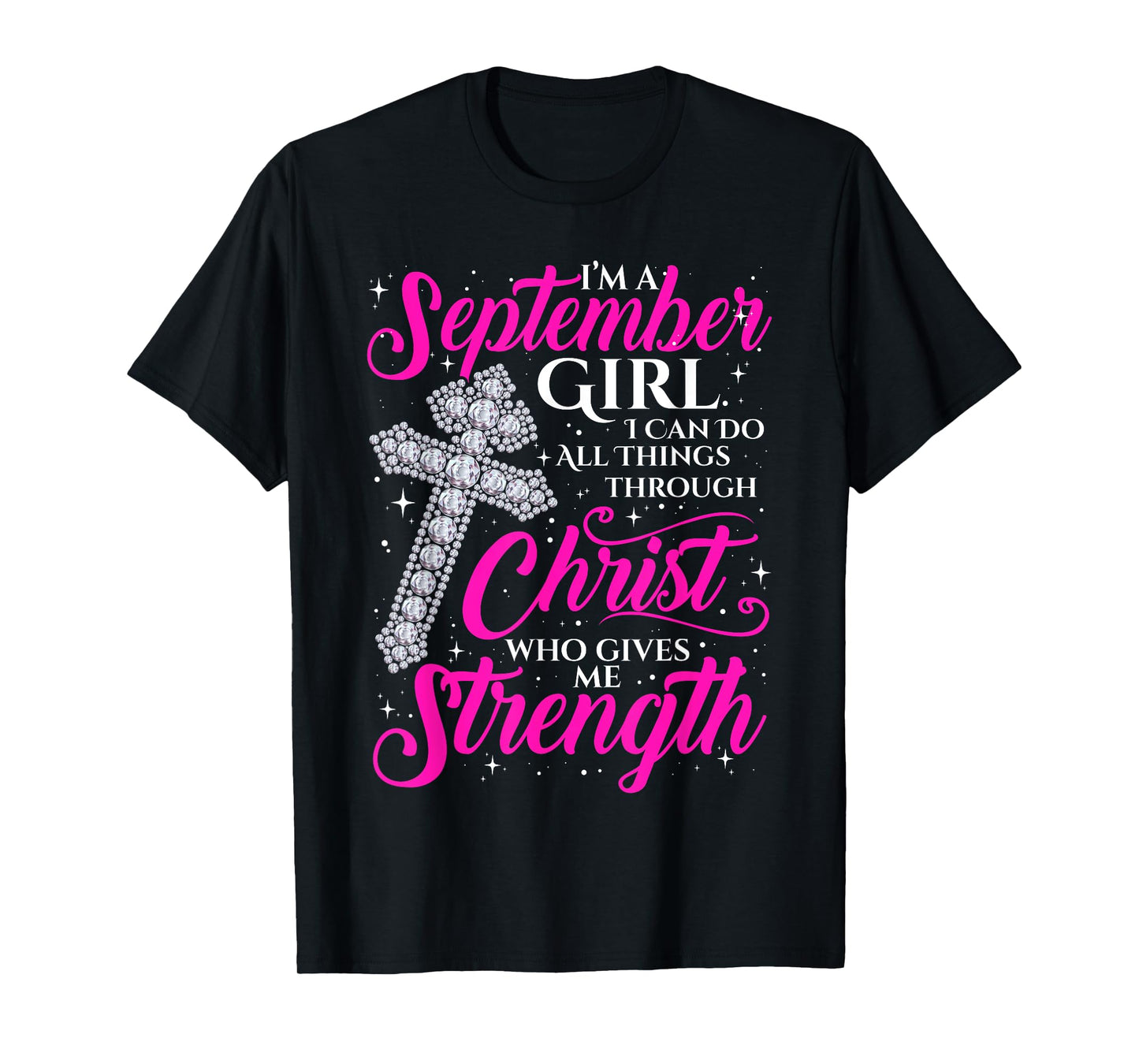 September Girl Funny Quote Saying Christian Birthday Women T-Shirt