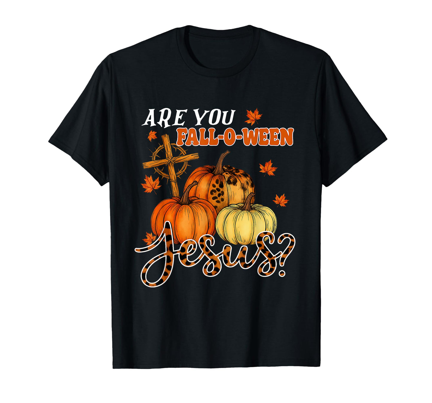 are You Falloween Jesus Godly Halloween Matthew Bible Verse T-Shirt
