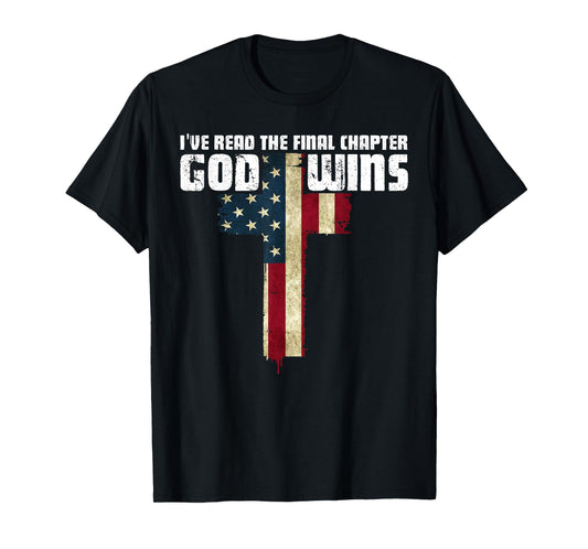 God Wins I Ve Read The Final Chapter Christian Faith Lover T-Shirt