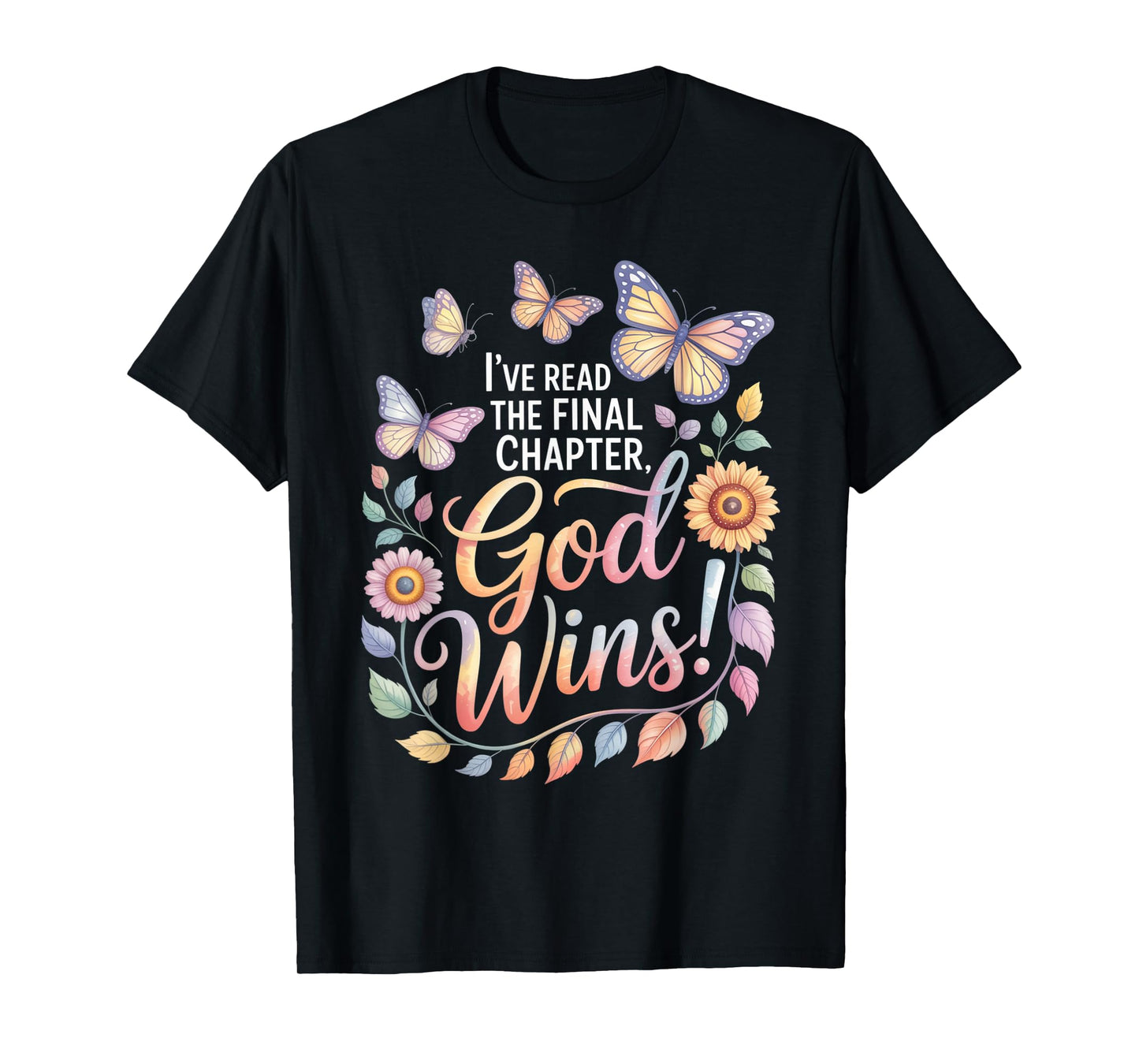 I've Read The Final Chapter God Wins Christian Faith T-Shirt
