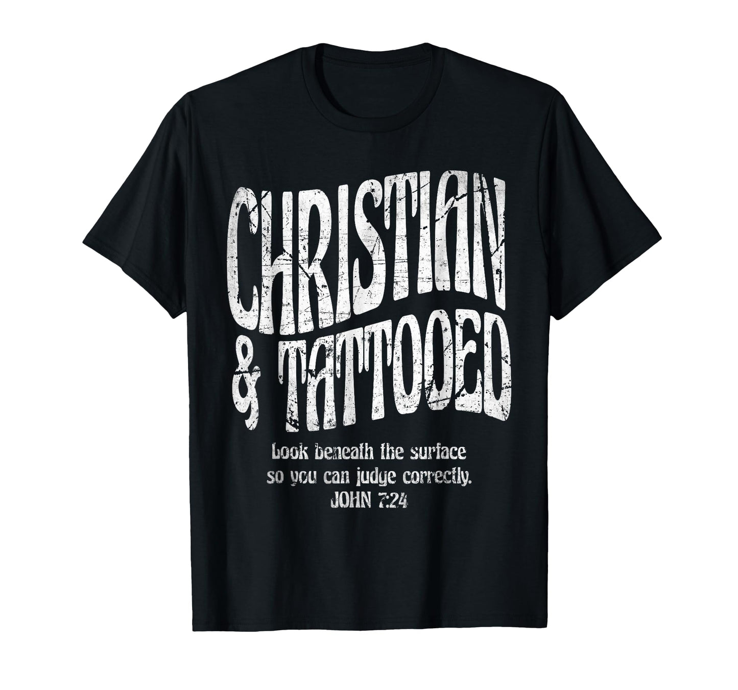 Christian And Tattooed Bible Verse John 7:24 Tee T-Shirt