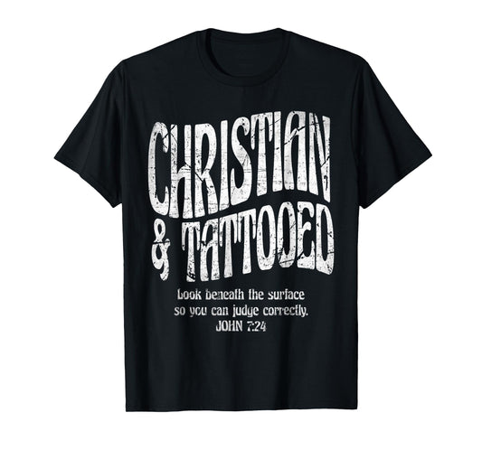 Christian And Tattooed Bible Verse John 7:24 Tee T-Shirt