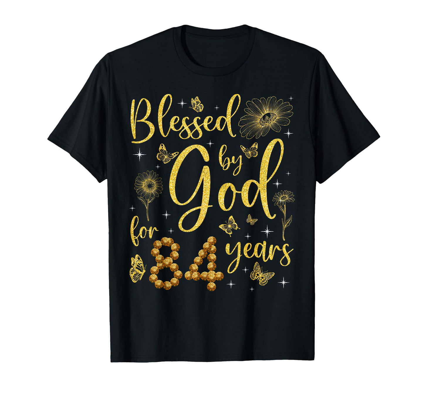 Butterfly Flower Blessed By God For 84 Years 84th Birthday T-Shirt