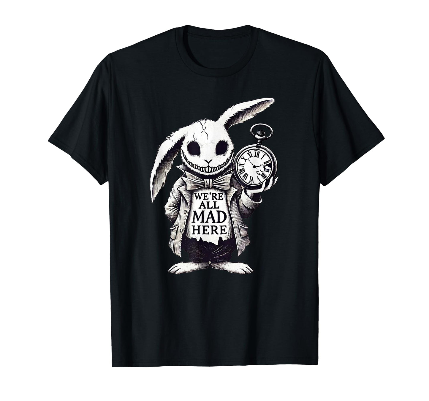 Alice in Wonderland - We're All Mad Here Rabbit Hatter Quote T-Shirt