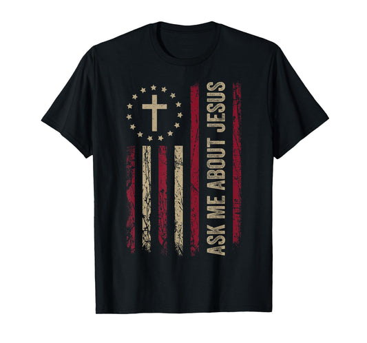 Ask me about Jesus Christian tee for jesus lovers T-Shirt