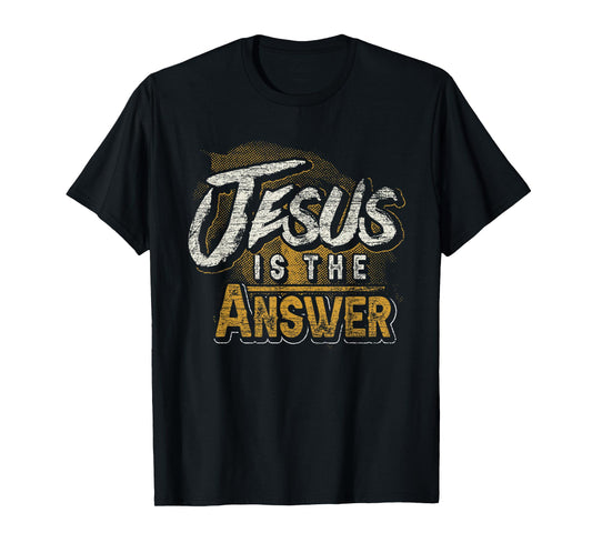 Christianity Jesus Is The Answer Jesus T-Shirt