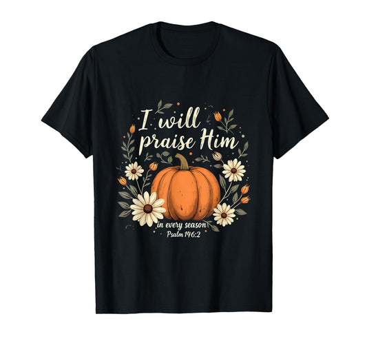 I Will Praise Him Pumpkin Floral Christian Fall Verse T-Shirt