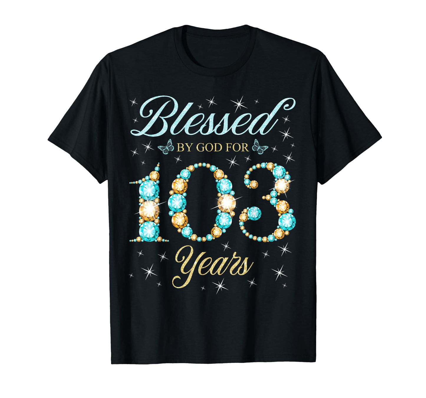 Blessed By God For 103 Years Old 103rd Birthday Party T-Shirt