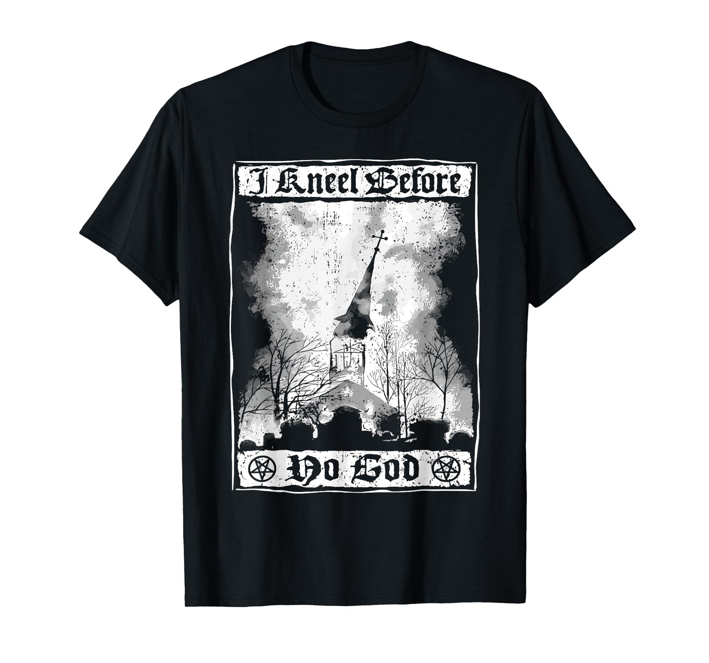 I kneel before no God Atheist Burning Church Anti Christ T-Shirt