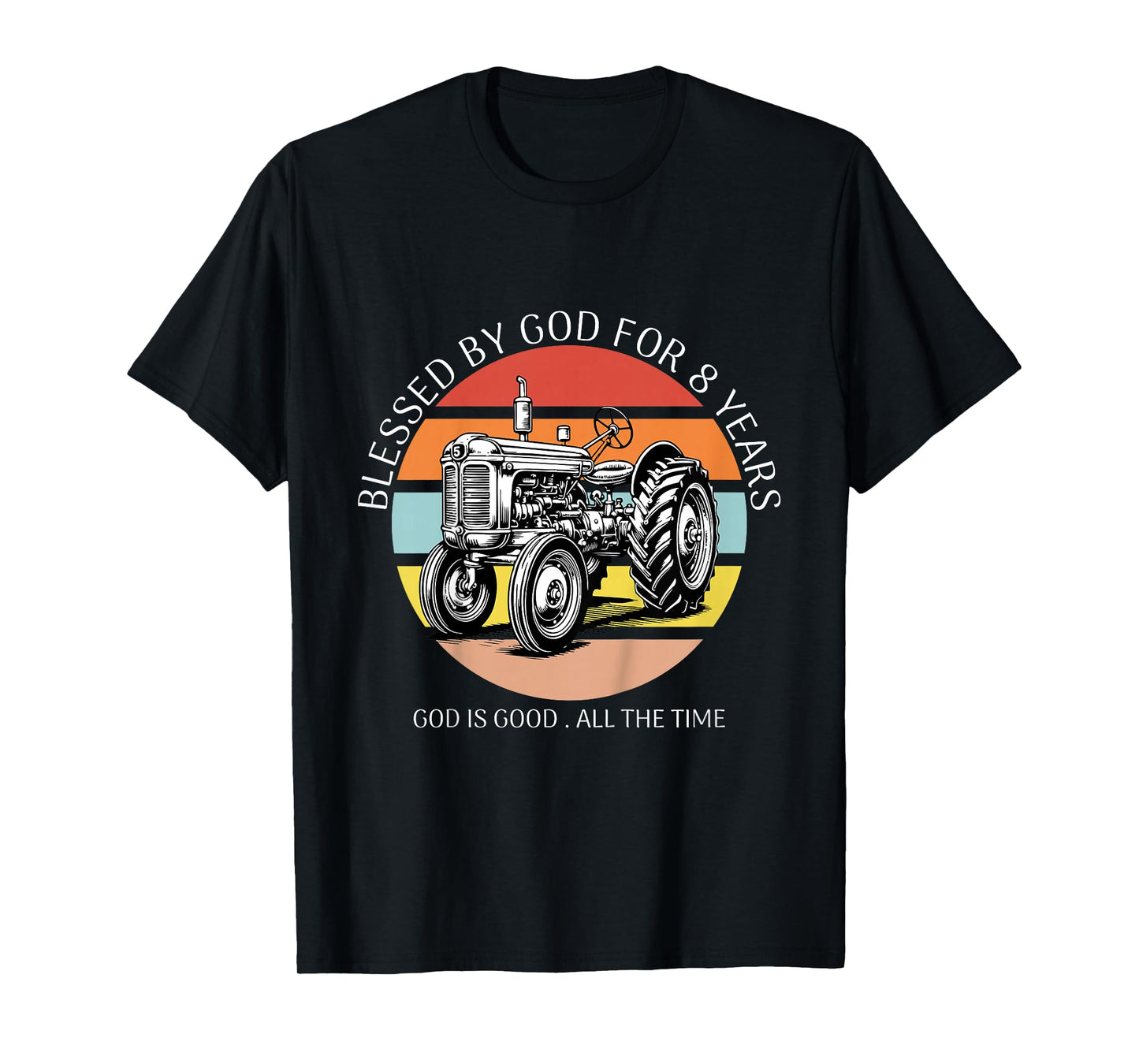 Kids Blessed by God for 8 Years Old Farm Tractor 8th Birthday T-Shirt