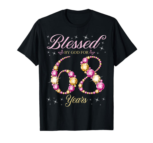 Blessed By God For 68 Years Old 68th Birthday Party T-Shirt