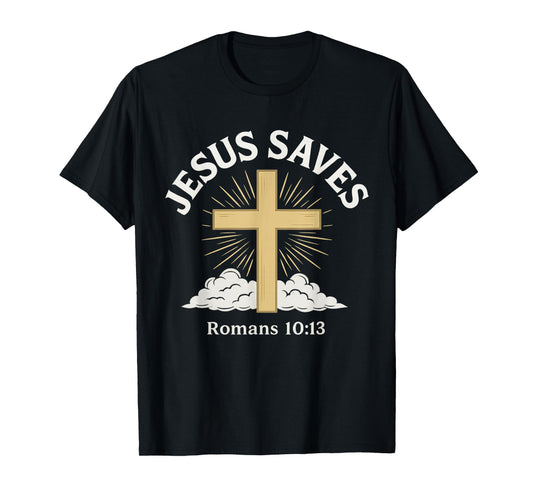 Jesus Saves Romans 10:13 Cross Salvation Christian T-Shirt