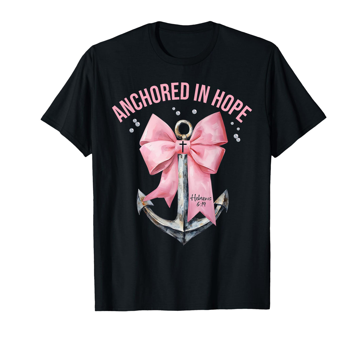 Coquette Bow Anchored In Hope Christian Faith Bible Verse T-Shirt