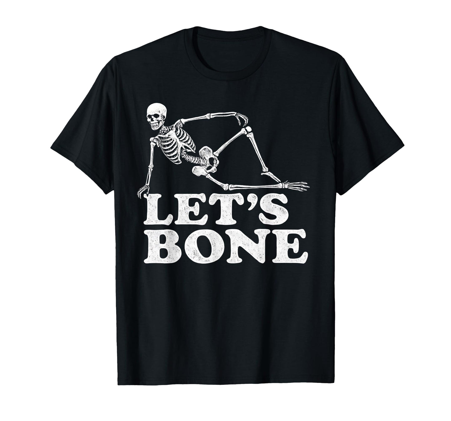 Funny Skeleton Halloween Let's Bone Humor Halloween Bones T-Shirt