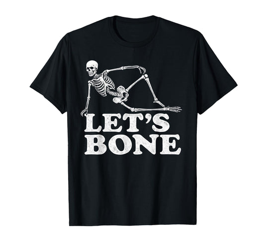 Funny Skeleton Halloween Let's Bone Humor Halloween Bones T-Shirt