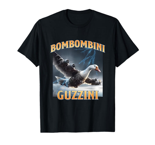 Bombombini Guzzini Funny Goose Meme, Trend Animal Meme T-Shirt