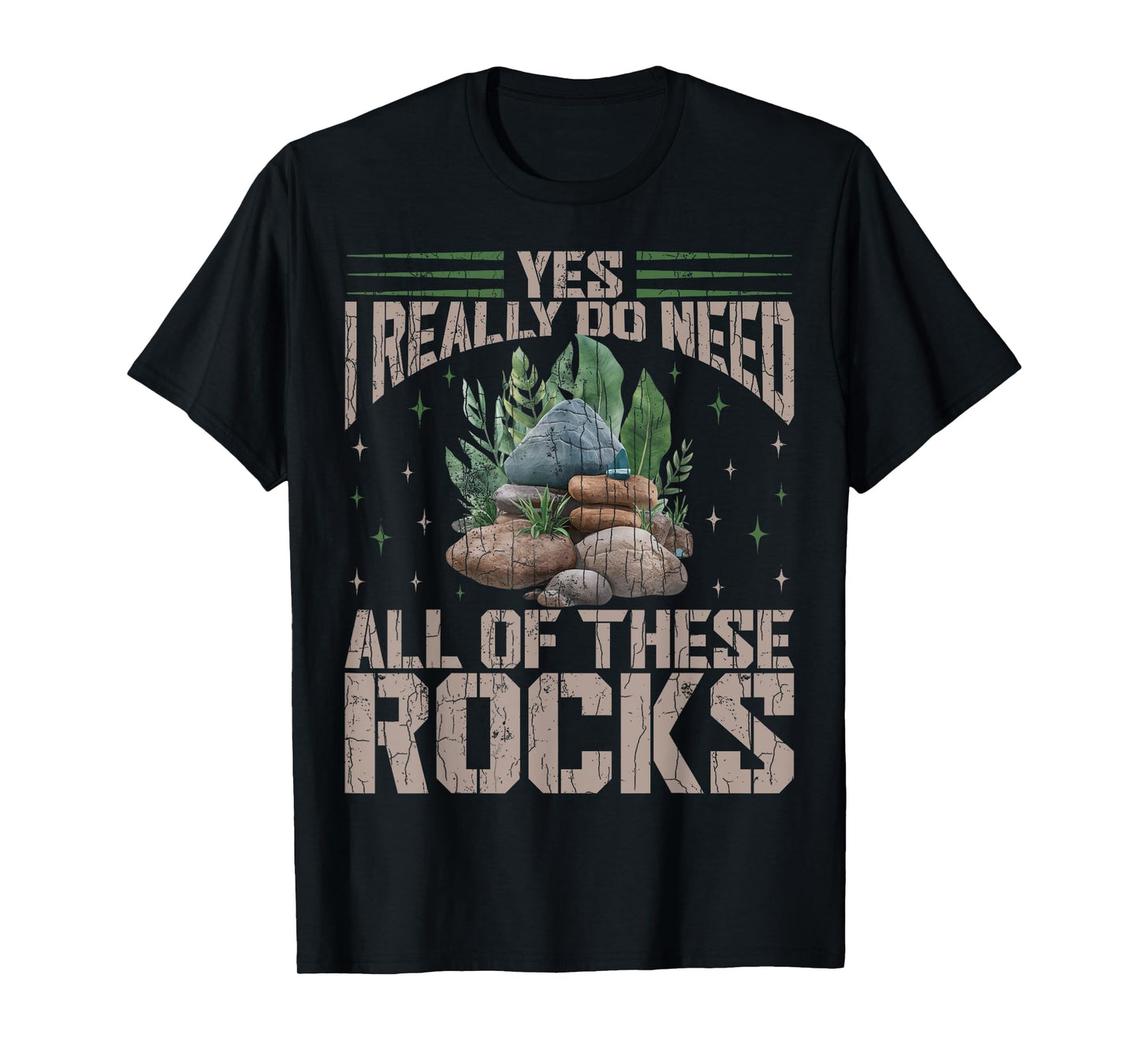 Funny Rock Hunter Geology Enthusiast and Stone Lover Quote T-Shirt