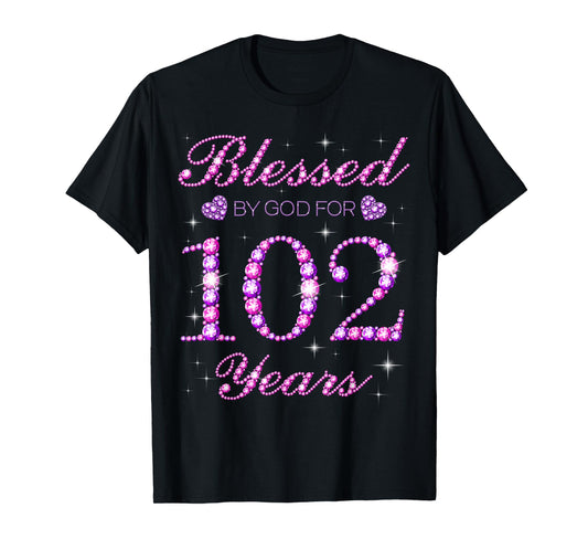 Blessed by God for 102 Years Old 102nd Birthday Party T-Shirt