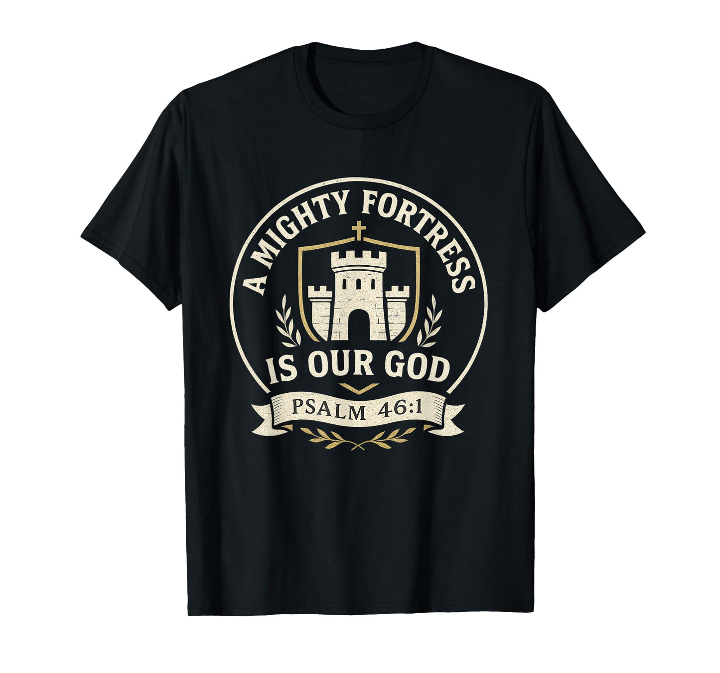 A Mighty Fortress is Our God Psalm 46:1 Hymn Emblem T-Shirt