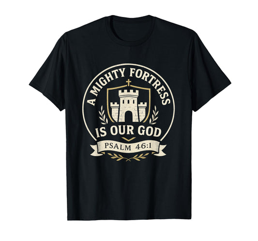 A Mighty Fortress is Our God Psalm 46:1 Hymn Emblem T-Shirt