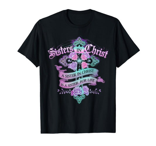 Sisters In Christ Religion Jesus Christian Women Faith T-Shirt