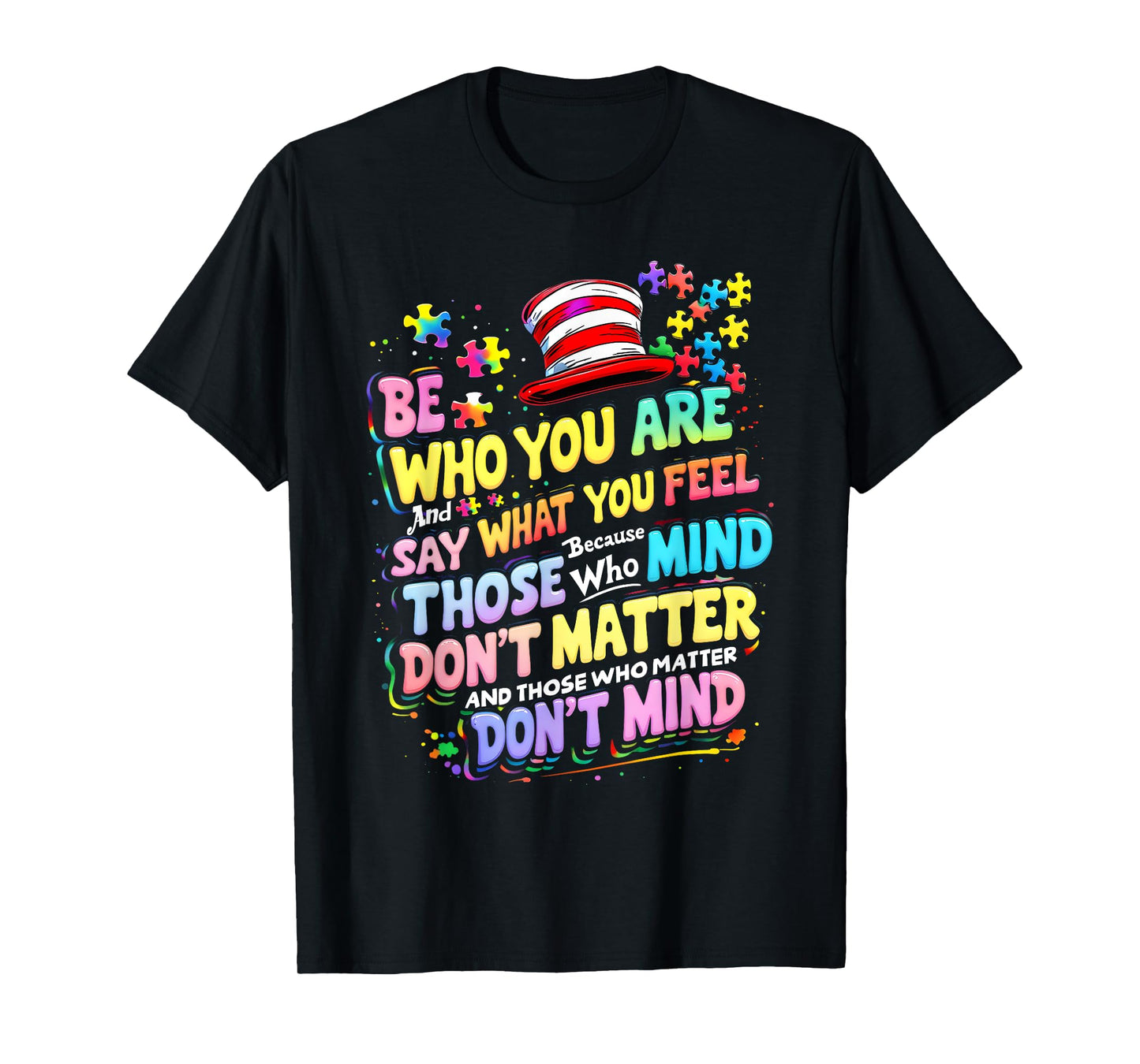 Quotes Autism Awareness Who You Are Be Costume T-Shirt