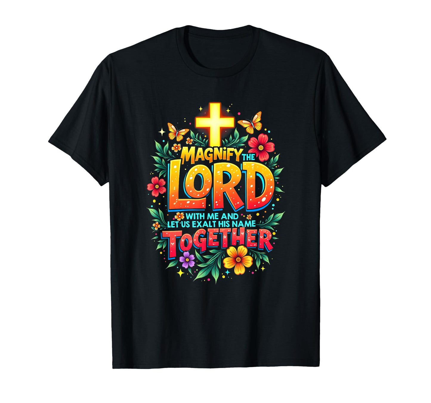 Jesus Magnify the Lord Christian Faith Bible Verse Christian T-Shirt