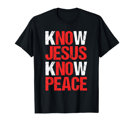Know Jesus Know Peace Christian Faith Religious Pastor Gift T-Shirt