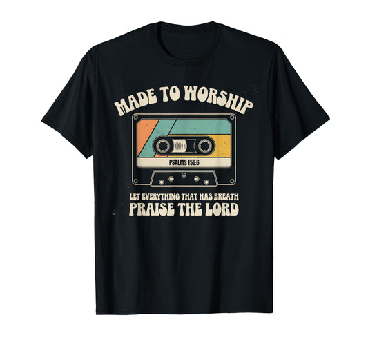 Worship Tshirt Christian Music Retro Cassette Psalms 150:6 T-Shirt