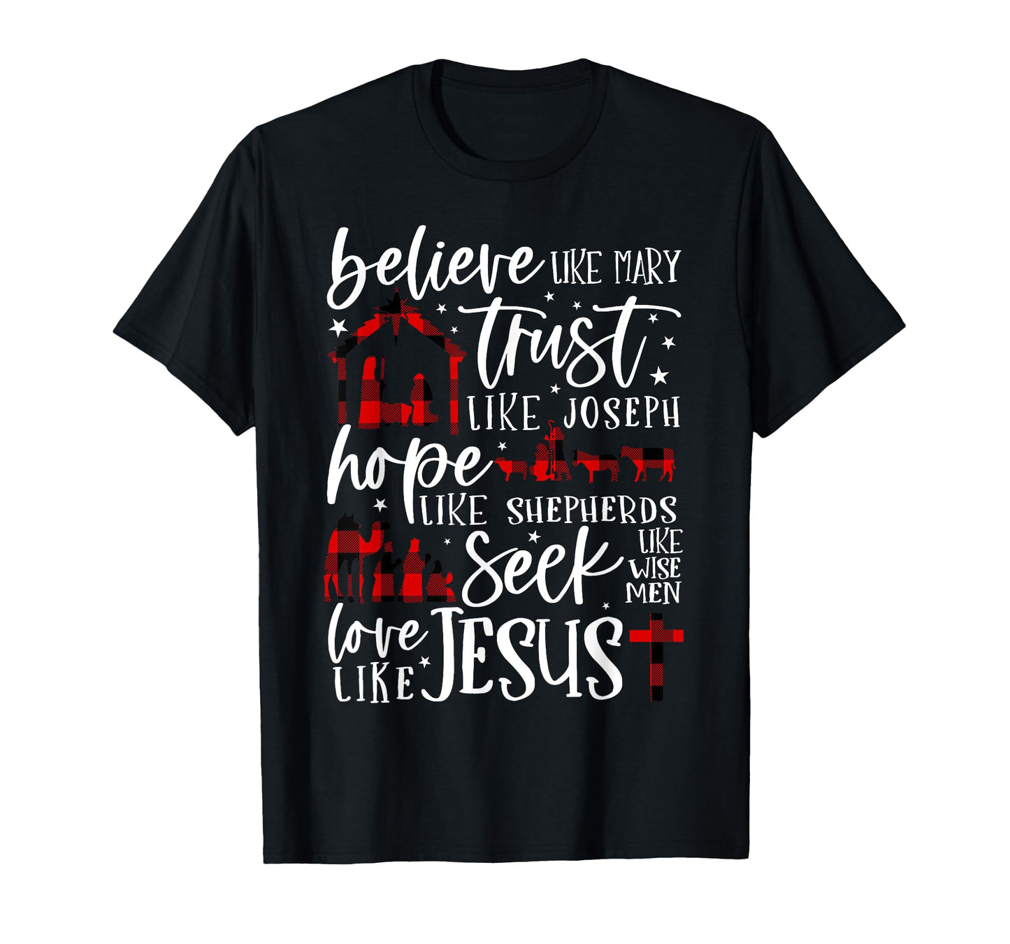 Believe Like Mary Trust Like Joseph Hope Like Shepherds T-Shirt