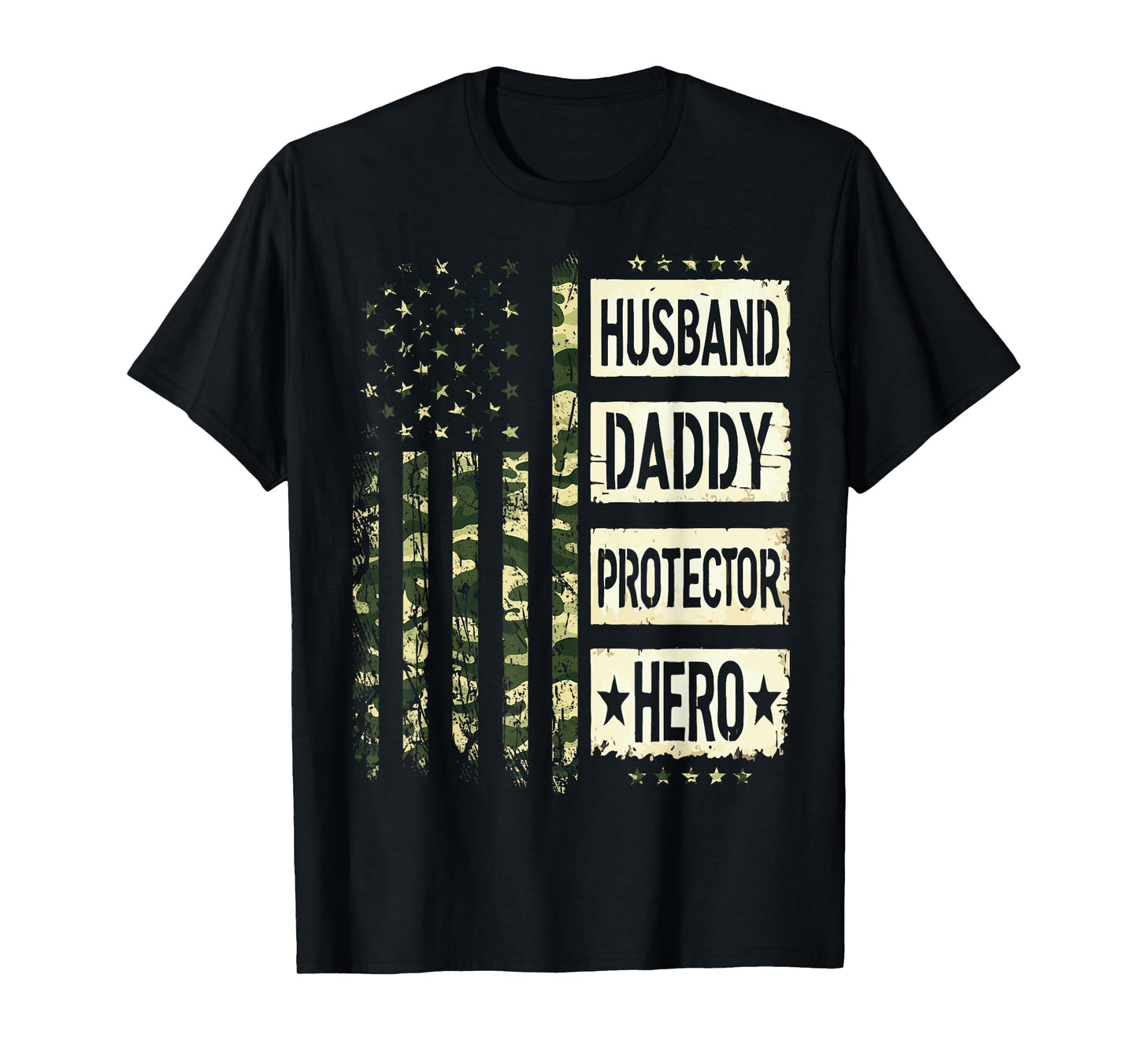 Husband Daddy Protector Hero Fathers Day Camo American Flag T-Shirt