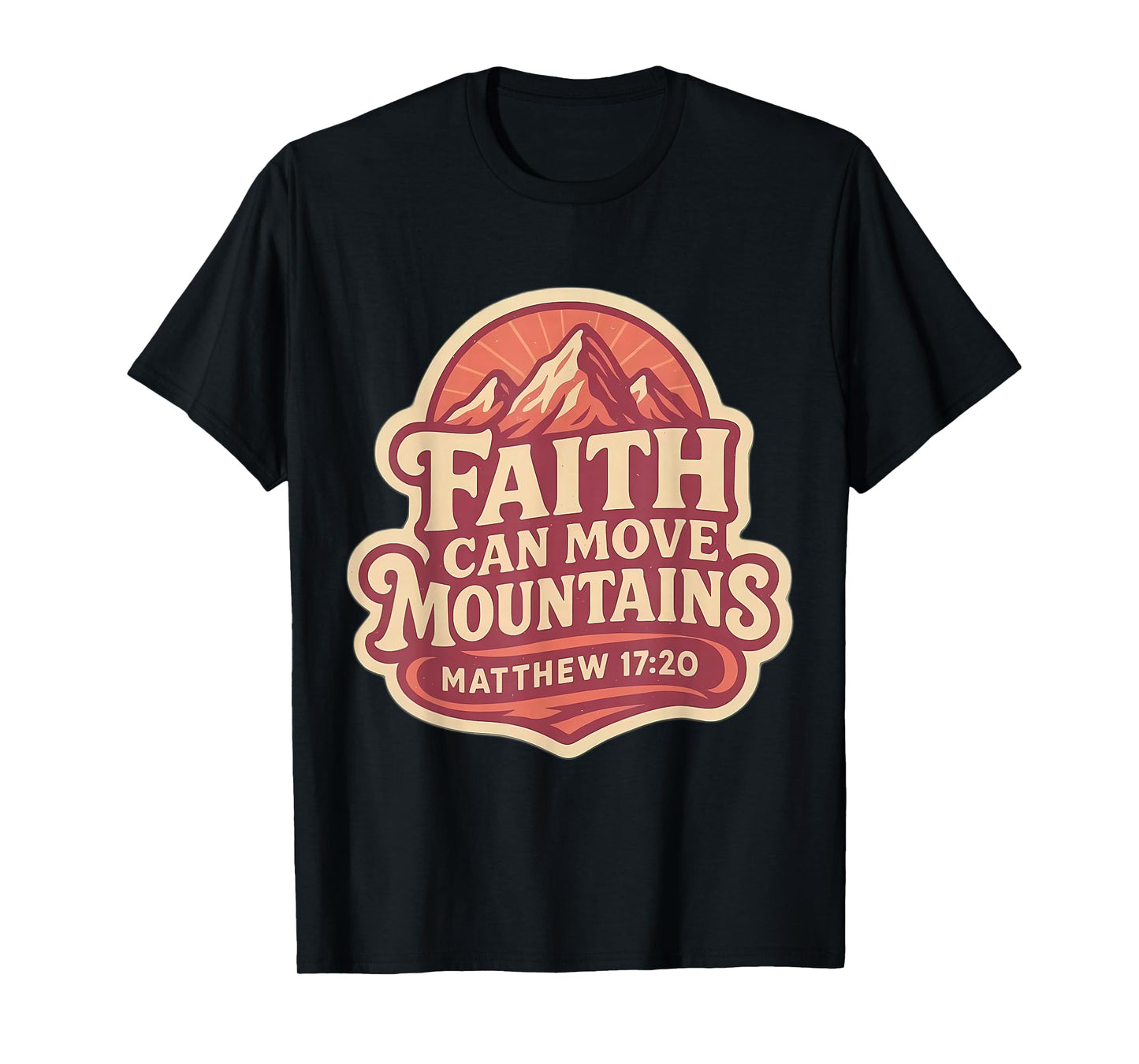 Womens Faith Can Move Mountains Bible Verse Quote Christian T-Shirt