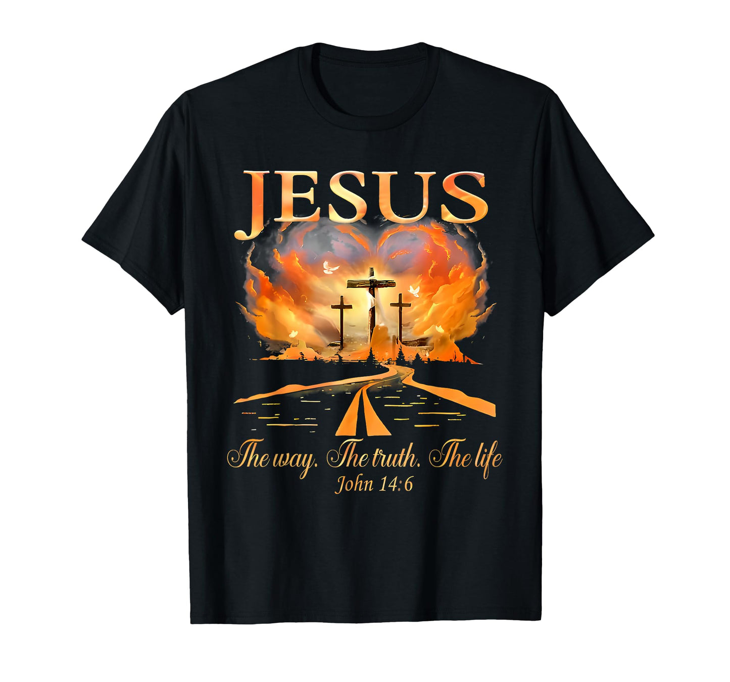 Jesus The Way The Truth The Life John 14:6 Christian T-Shirt