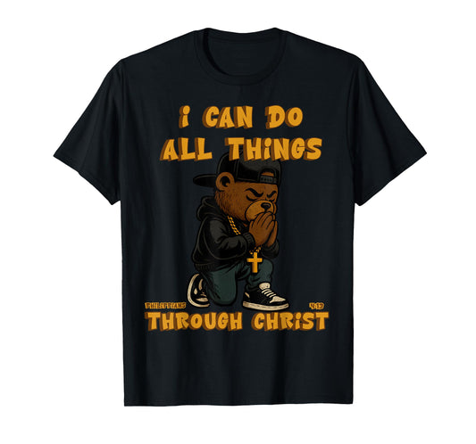 Christian Hip Hop Teddy Bear I Can Do All Things Bible Verse T-Shirt