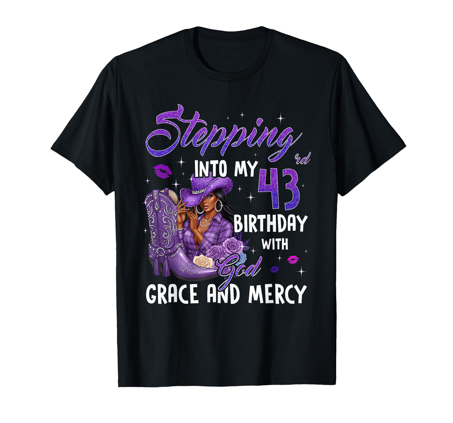 Stepping Into My 43rd Birthday Faith Grace Mercy Cowgirl T-Shirt
