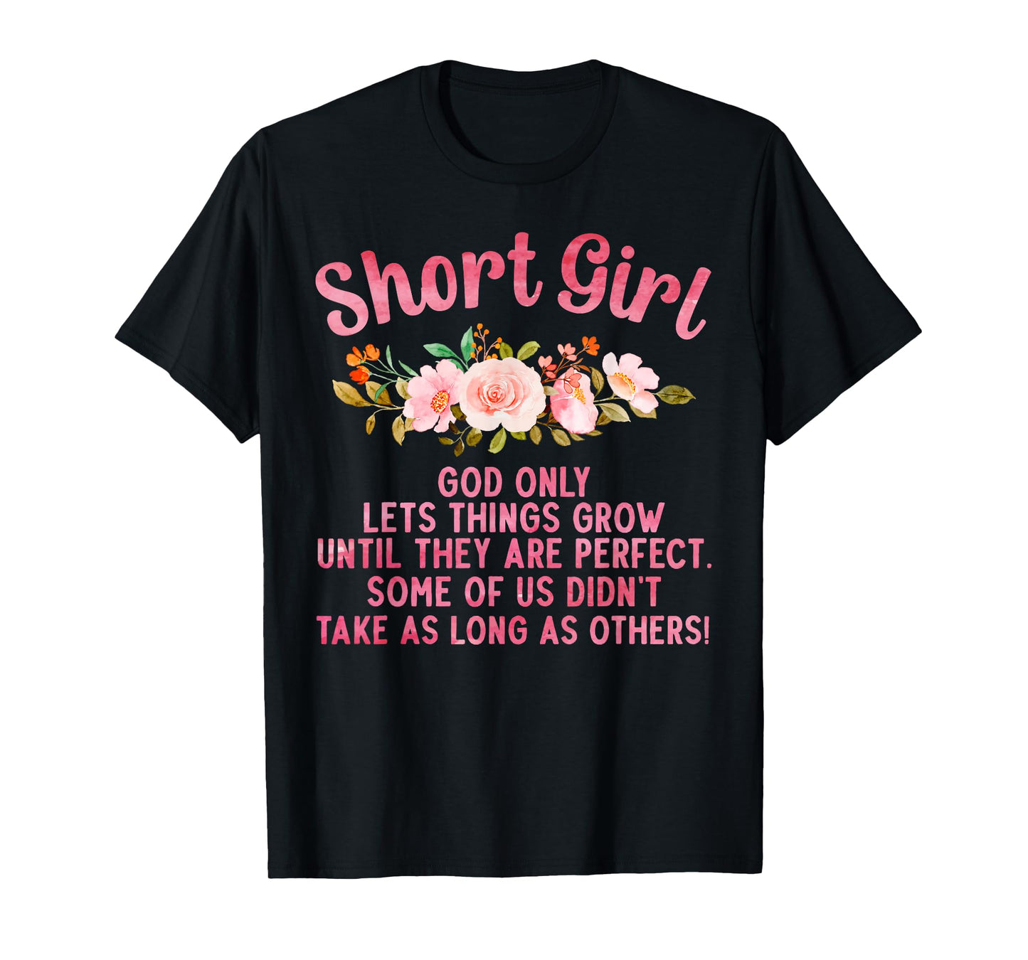 Funny Short Girl Art For Women Mom Short People Short Girl T-Shirt