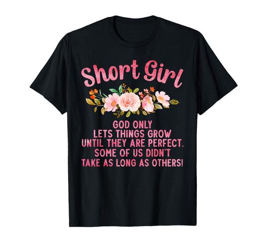 Funny Short Girl Art For Women Mom Short People Short Girl T-Shirt
