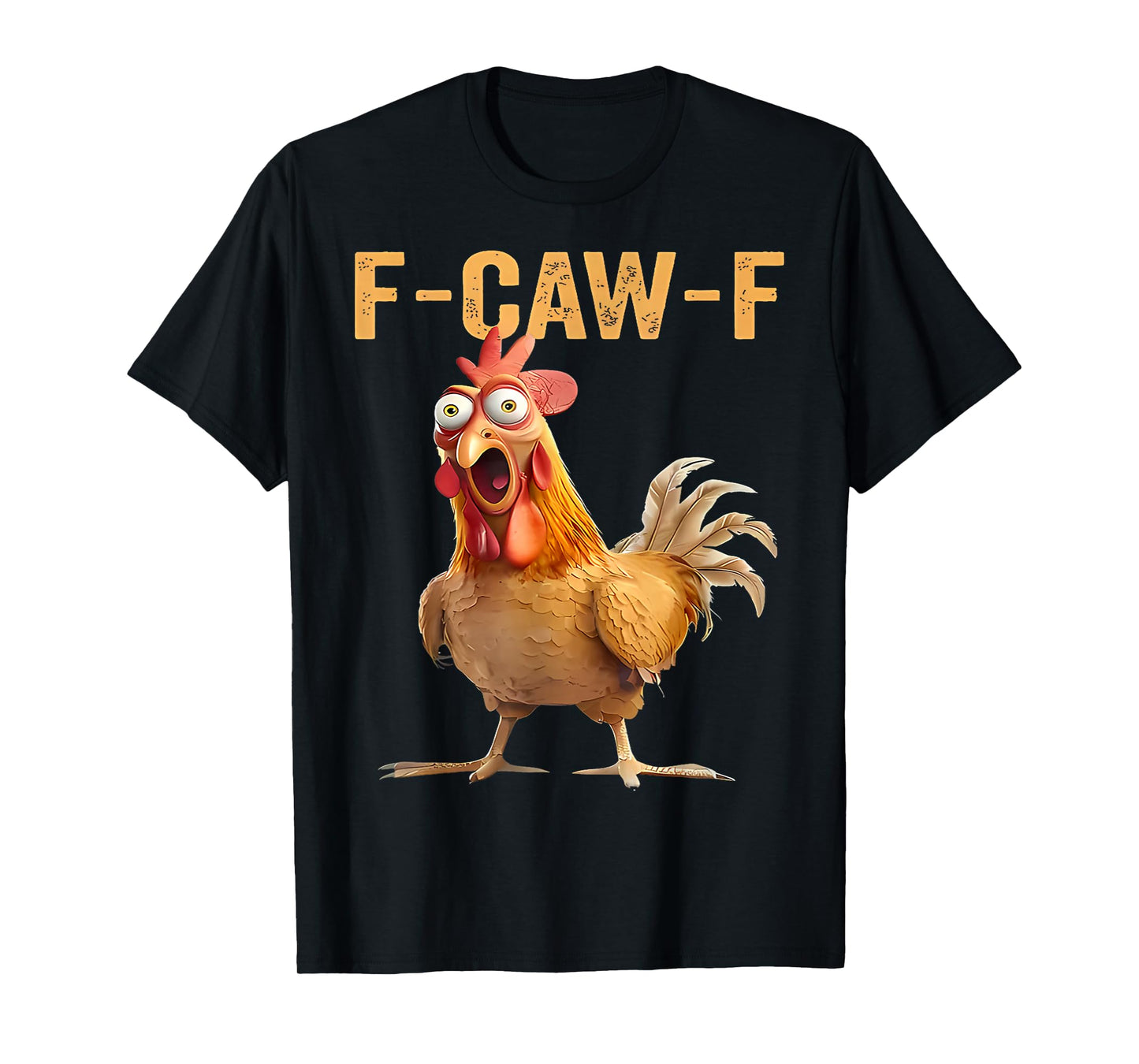Quote Rooster Meme F-Caw-F Funny Chicken Humor T-Shirt