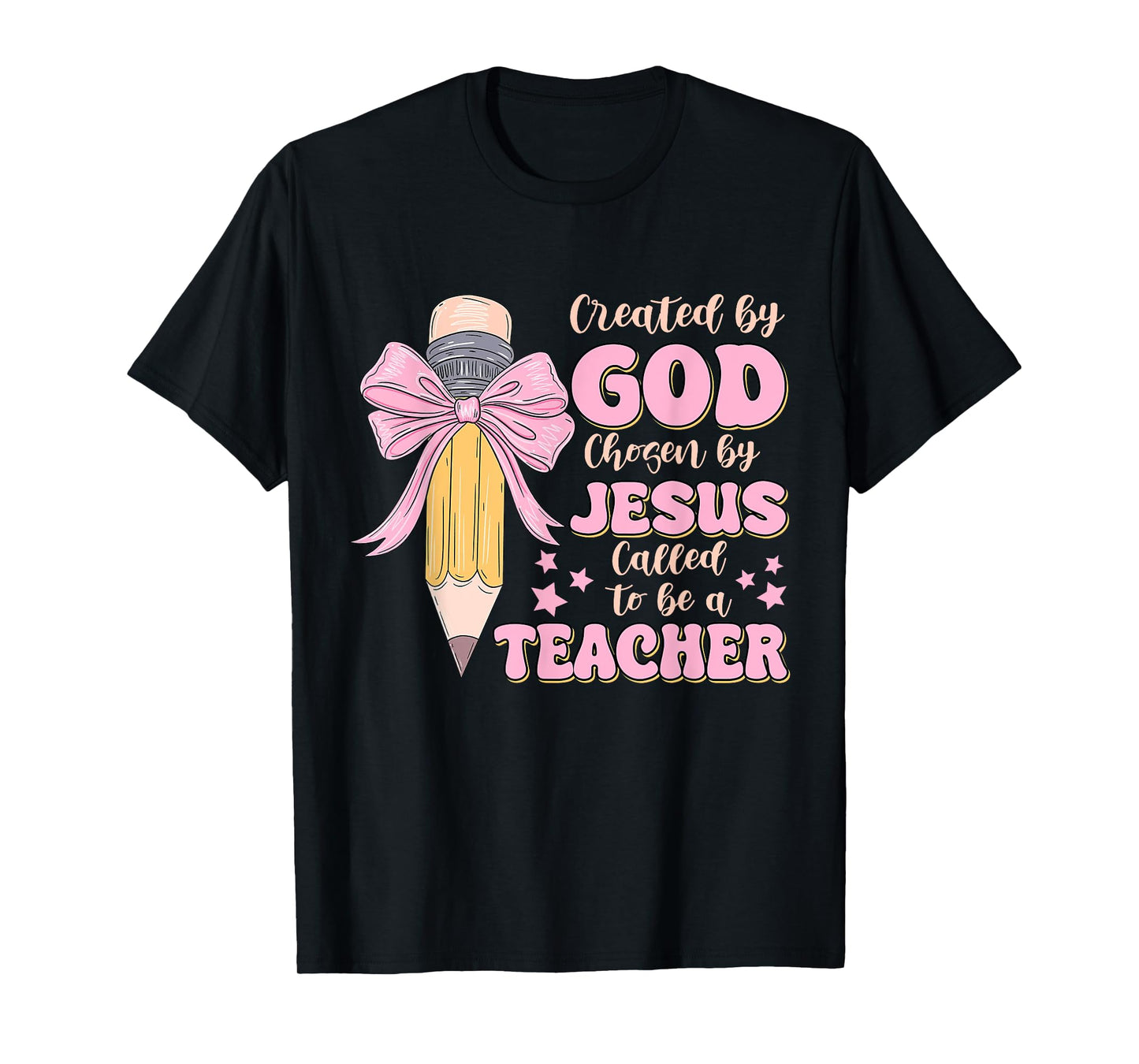Created By God Called To Teacher - Jesus Christian Teacher T-Shirt