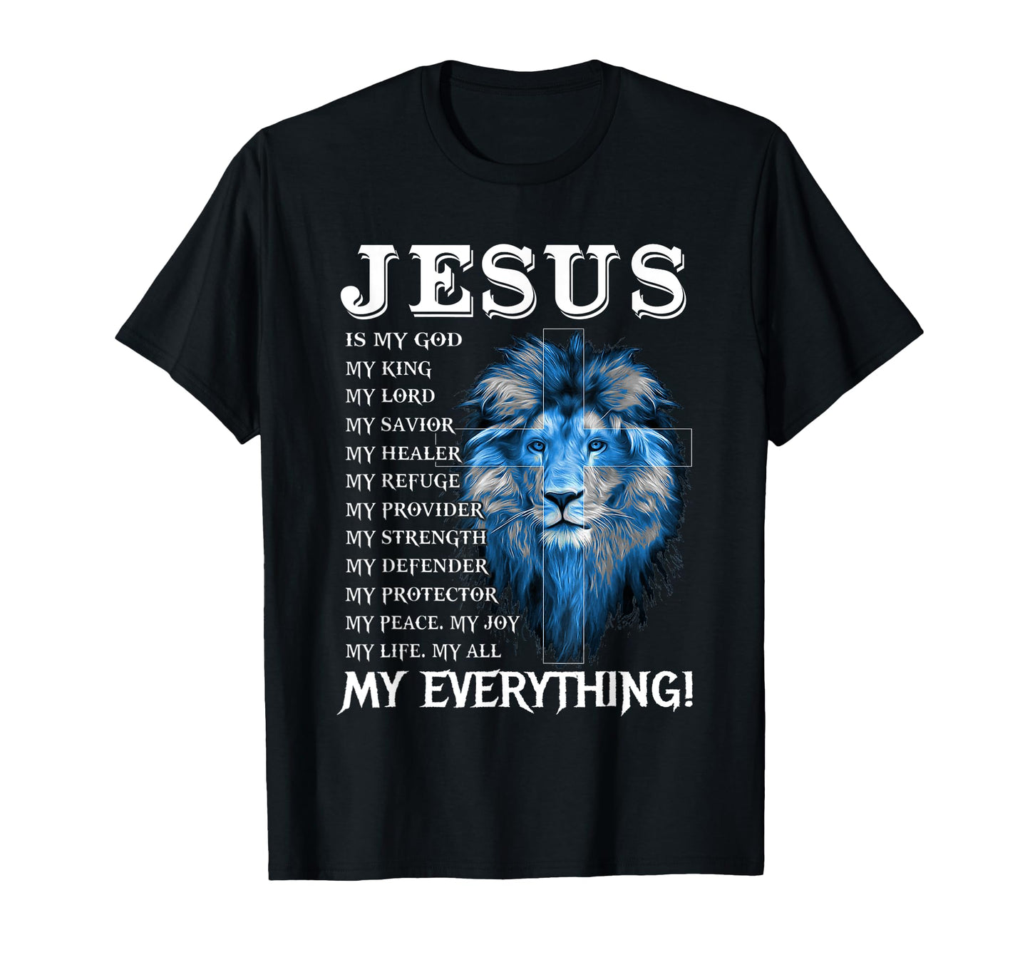 Jesus Is My God King My Lord My Savior Blue Lion Christian T-Shirt
