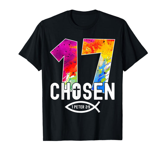 Chosen 17 Religious 17 Years Jesus 17TH Birthday T-Shirt