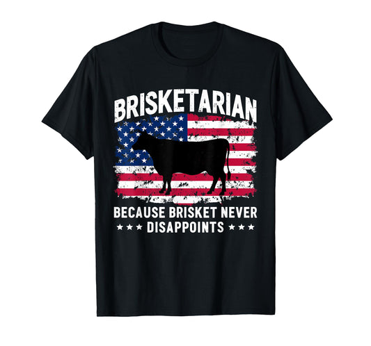 Brisketarian Because Brisket Never Disappoints Funny BBQ T-Shirt