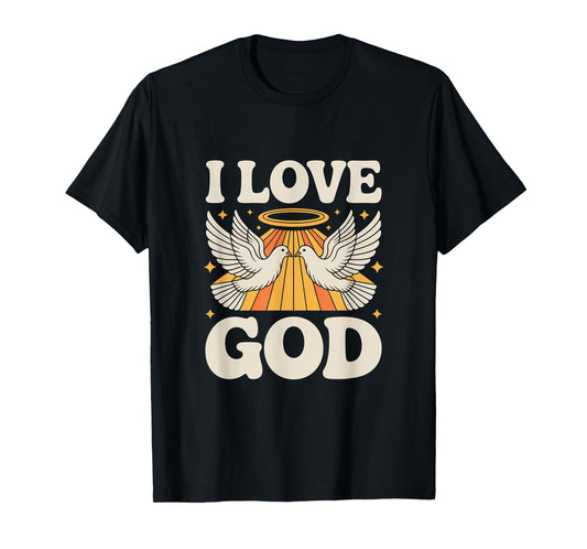 I Love God Angelic Doves Devotion Faith T-Shirt